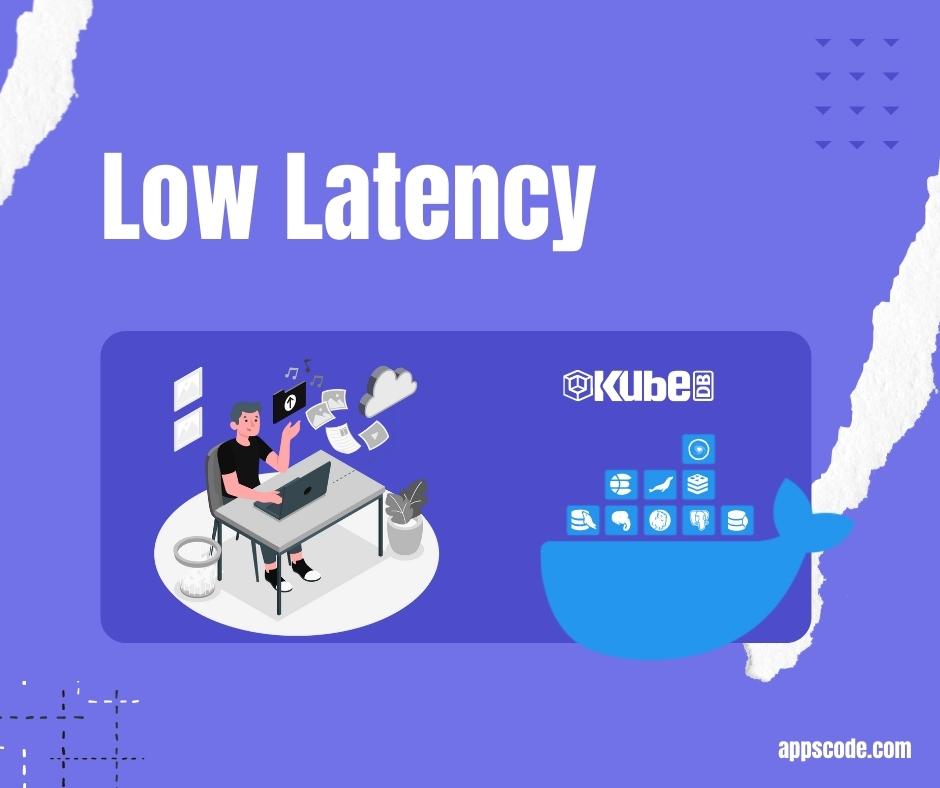Low Latency